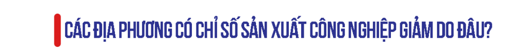 Bức tranh sản xuất công nghiệp: Những tỉnh thành nào đang bứt phá? Bức tranh sản xuất công nghiệp: Những tỉnh thành nào đang bứt phá?