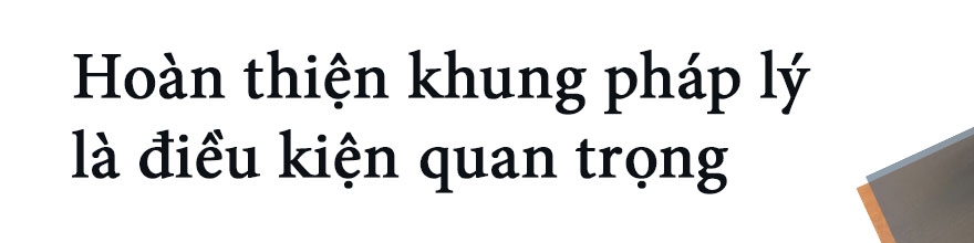 [Longform] Hội nhập EVFTA: Hoàn thiện “lỗ hổng” pháp lý, tạo thế vững chắc cho doanh nghiệp