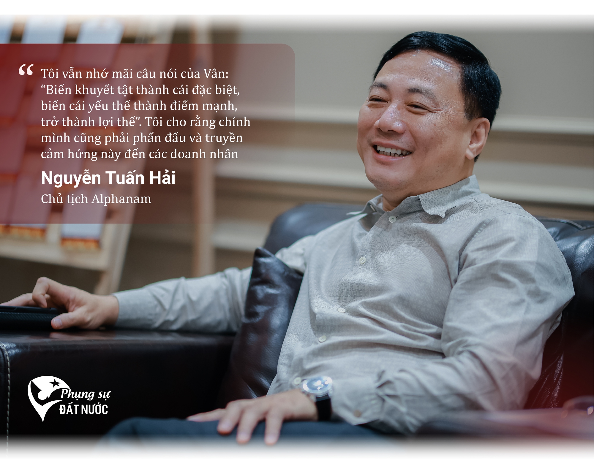 Chủ tịch Alphanam kể chuyện được người khuyết tật truyền cảm hứng, quyết định chuyển giao Alphanam thế hệ F2 Chủ tịch Alphanam kể chuyện được người khuyết tật truyền cảm hứng, quyết định chuyển giao Alphanam thế hệ F2