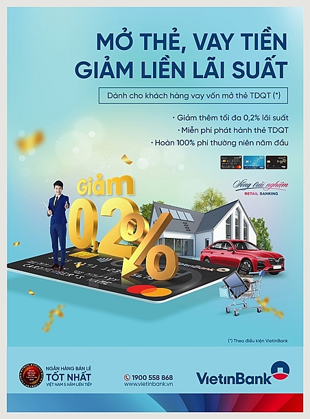 Khách hàng vay vốn khi mở thẻ TDQT VietinBank được nhận nhiều ưu đãi