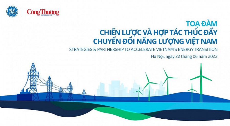 Tọa đàm “Chiến lược và Hợp tác để thúc đẩy chuyển đổi năng lượng Việt Nam” Tọa đàm “Chiến lược và Hợp tác để thúc đẩy chuyển đổi năng lượng Việt Nam”