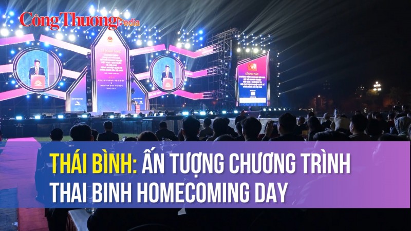 Thái Bình: Ấn tượng Chương trình Thai Binh Homecoming Day