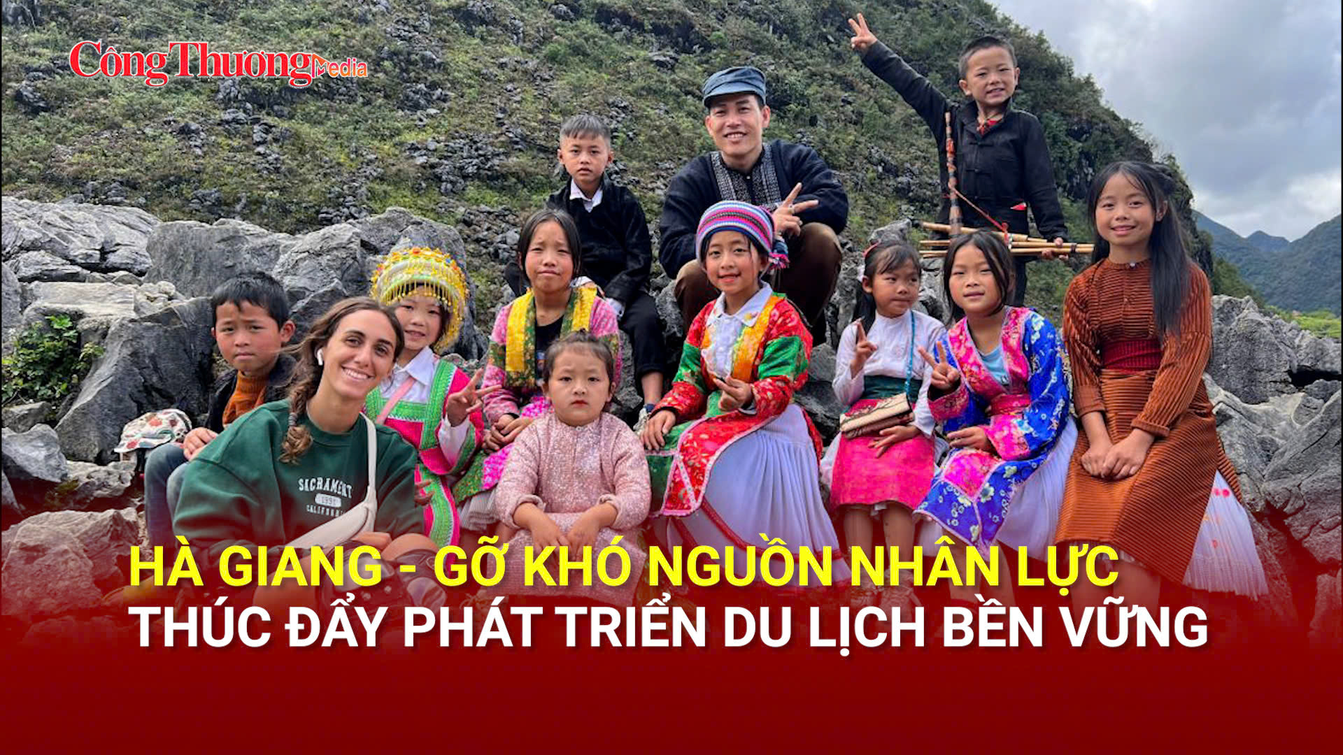 Hà Giang: Gỡ khó nguồn nhân lực, thúc đẩy phát triển du lịch bền vững