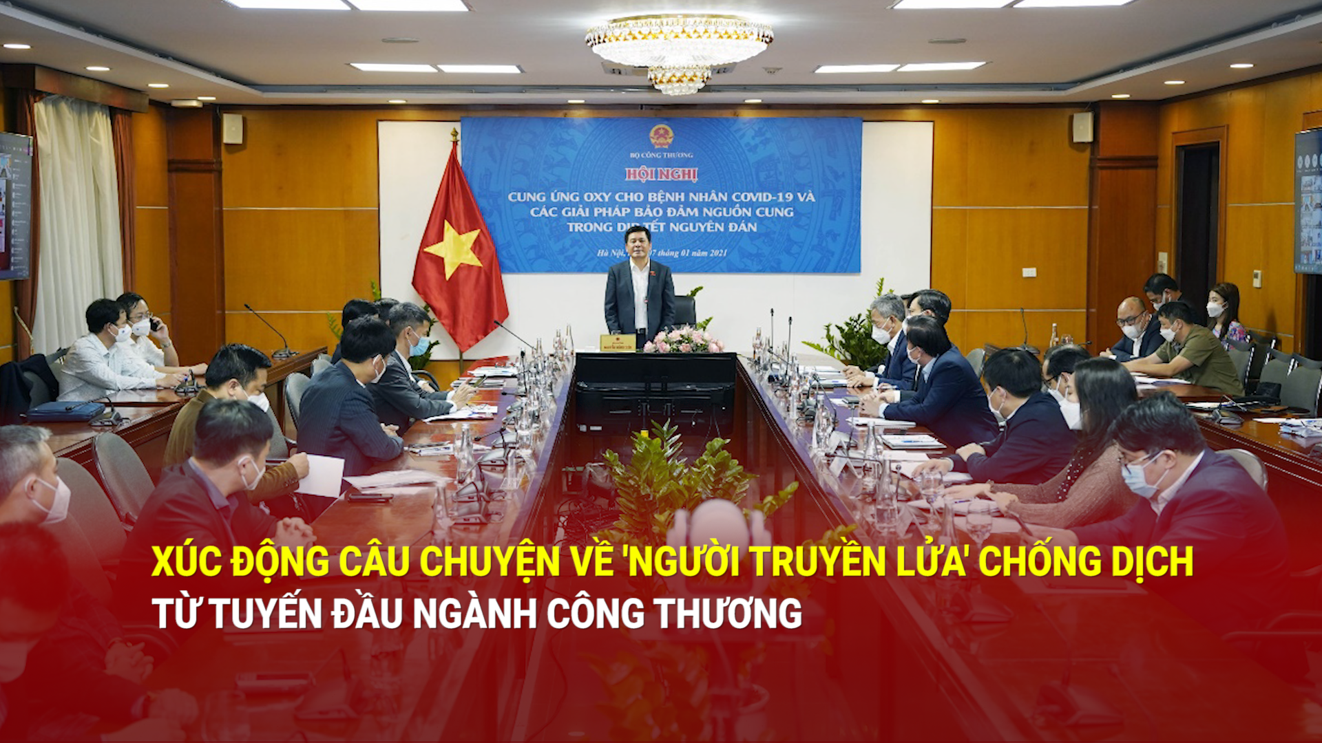 Câu chuyện về 'người truyền lửa' chống dịch từ tuyến đầu ngành Công Thương 