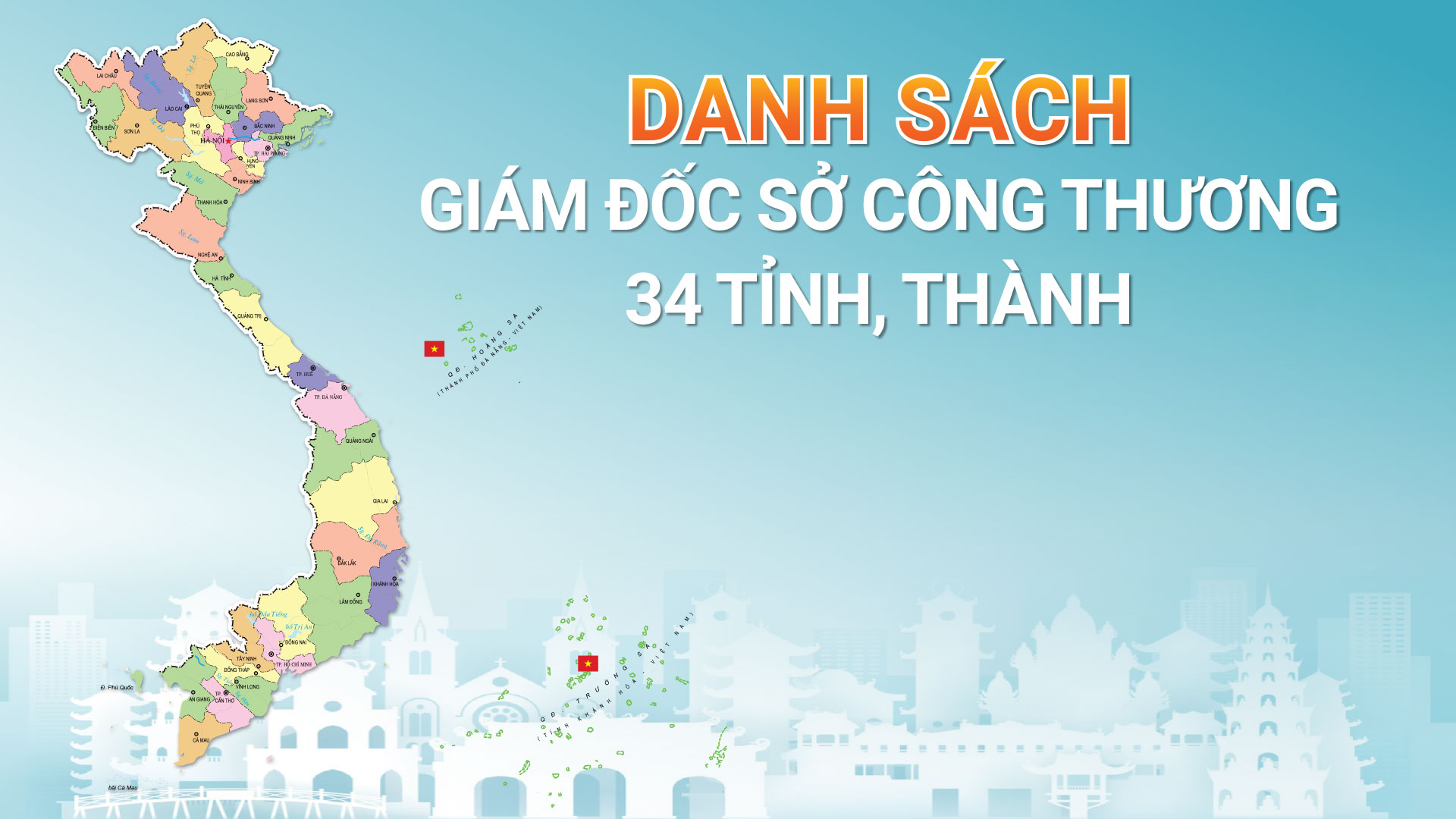 Infographic | Danh sách Giám đốc Sở Công Thương 34 tỉnh, thành trên cả nước