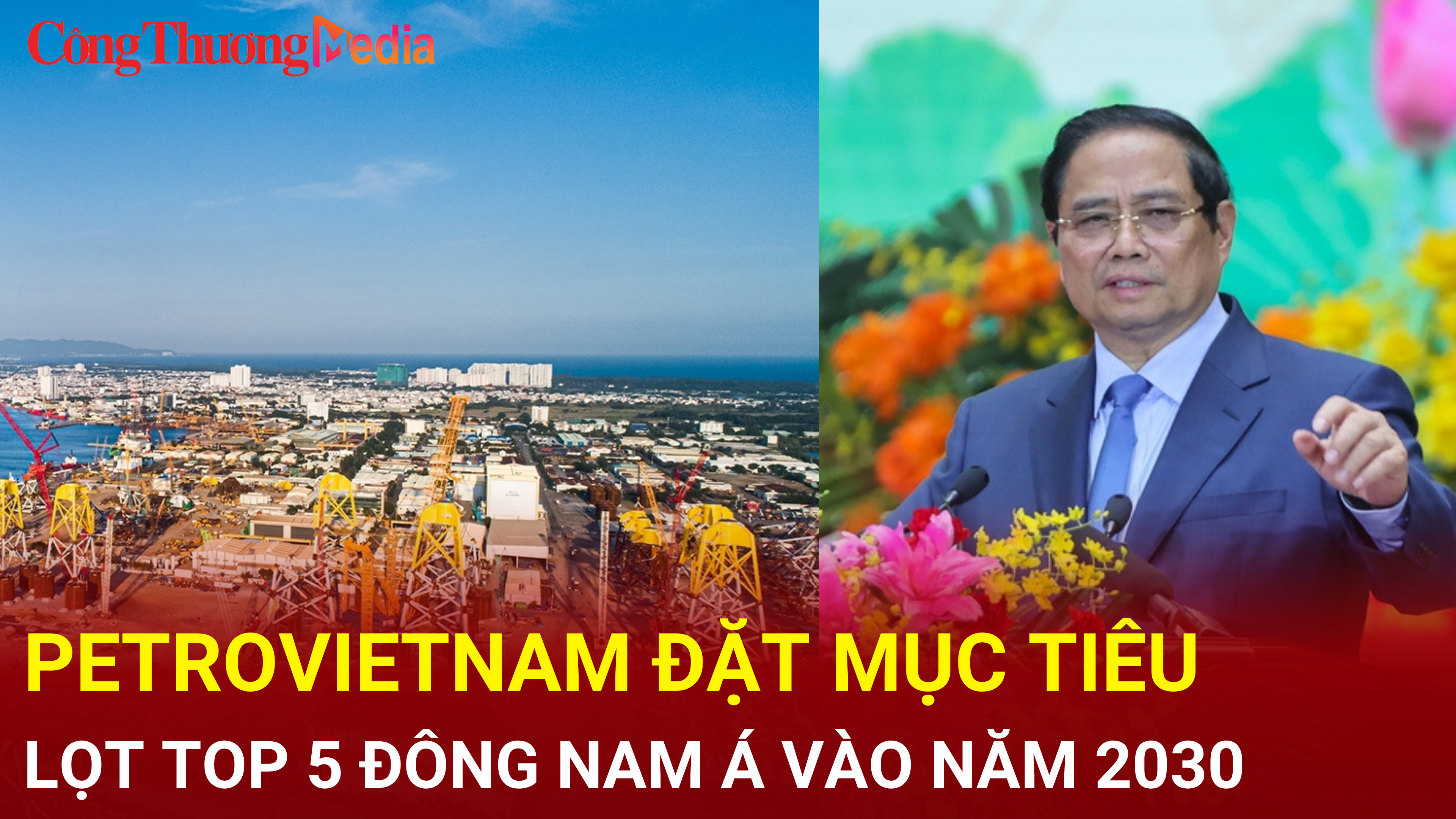 Petrovietnam đặt mục tiêu lọt top 5 Đông Nam Á vào năm 2030