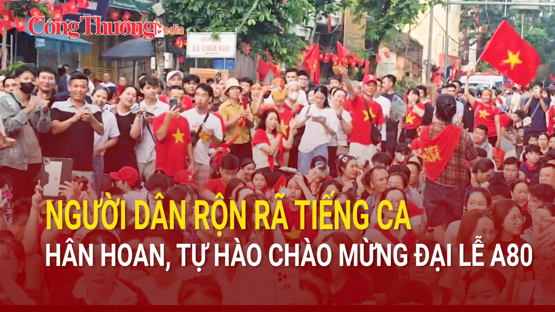 Rực đỏ biển cờ, vang ca chờ diễu binh A80