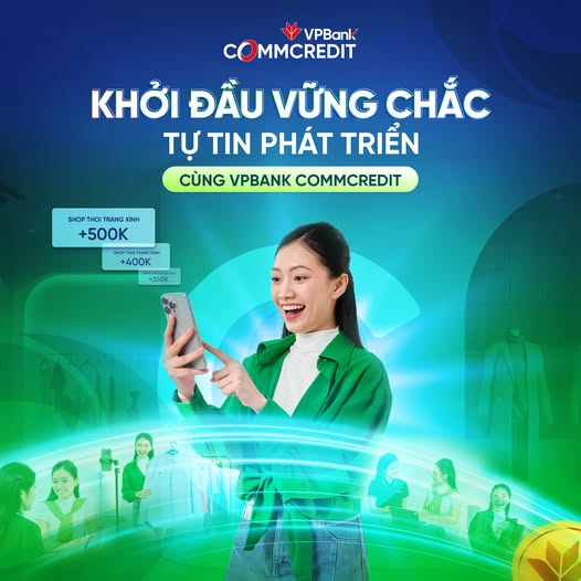 Khởi đầu thịnh vượng cùng VPBank CommCredit: Đồng hành xây dựng nền móng kinh doanh bền vững