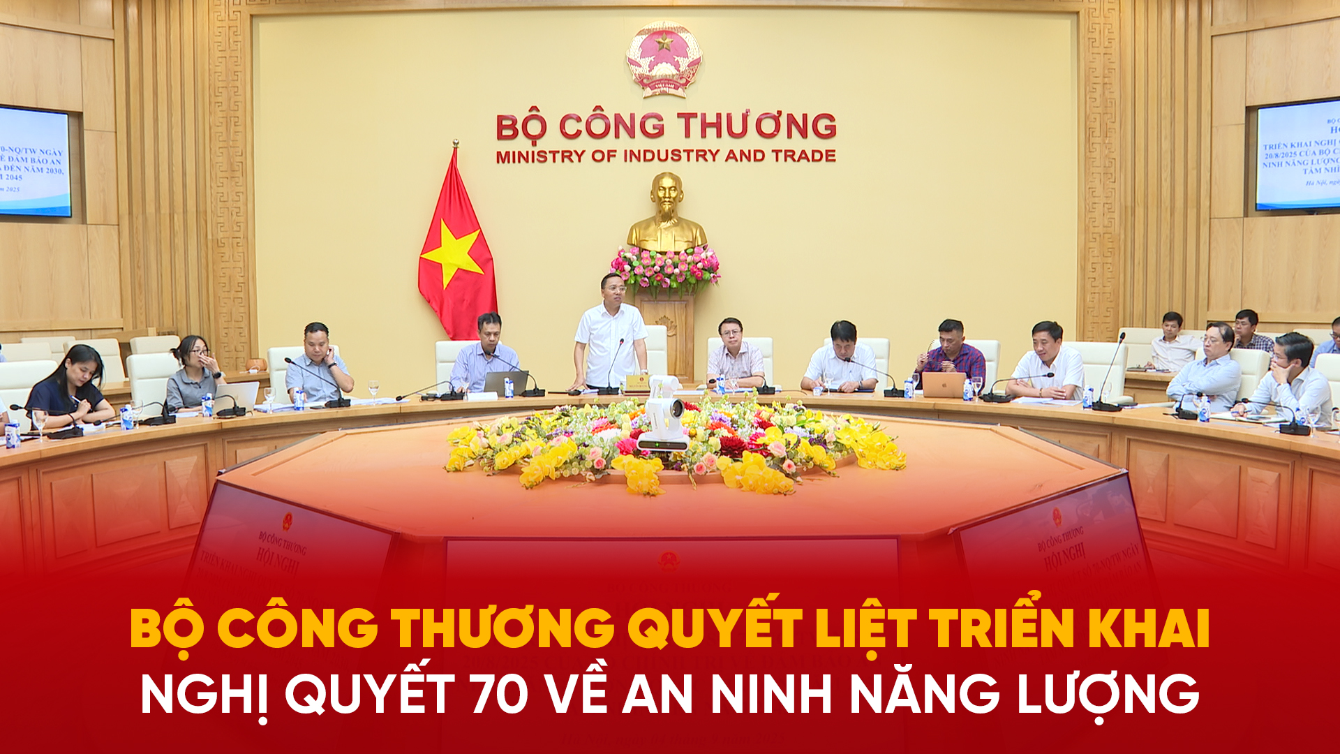 Bộ Công Thương quyết liệt triển khai Nghị quyết 70 về an ninh năng lượng