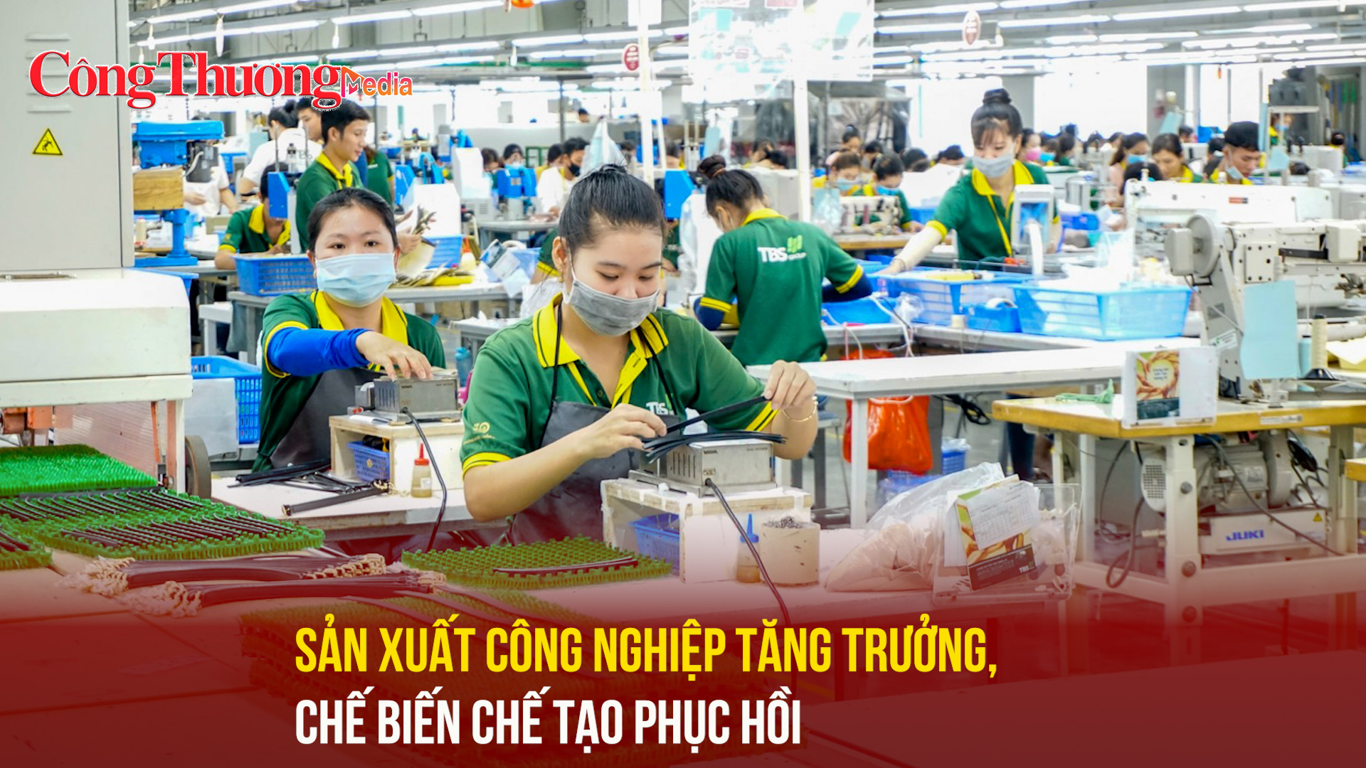Sản xuất công nghiệp tăng trưởng, chế biến chế tạo phục hồi