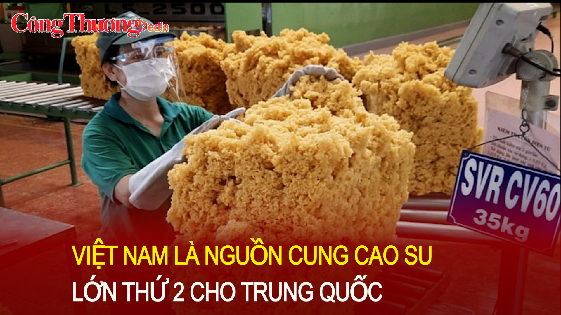 Việt Nam là nguồn cung cao su lớn thứ 2 cho Trung Quốc