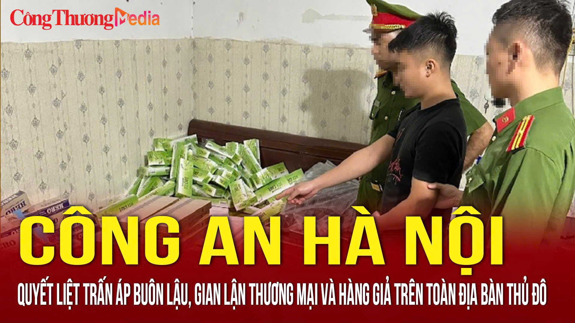 Quyết liệt trấn áp buôn lậu, gian lận thương mại và hàng giả ở Thủ đô