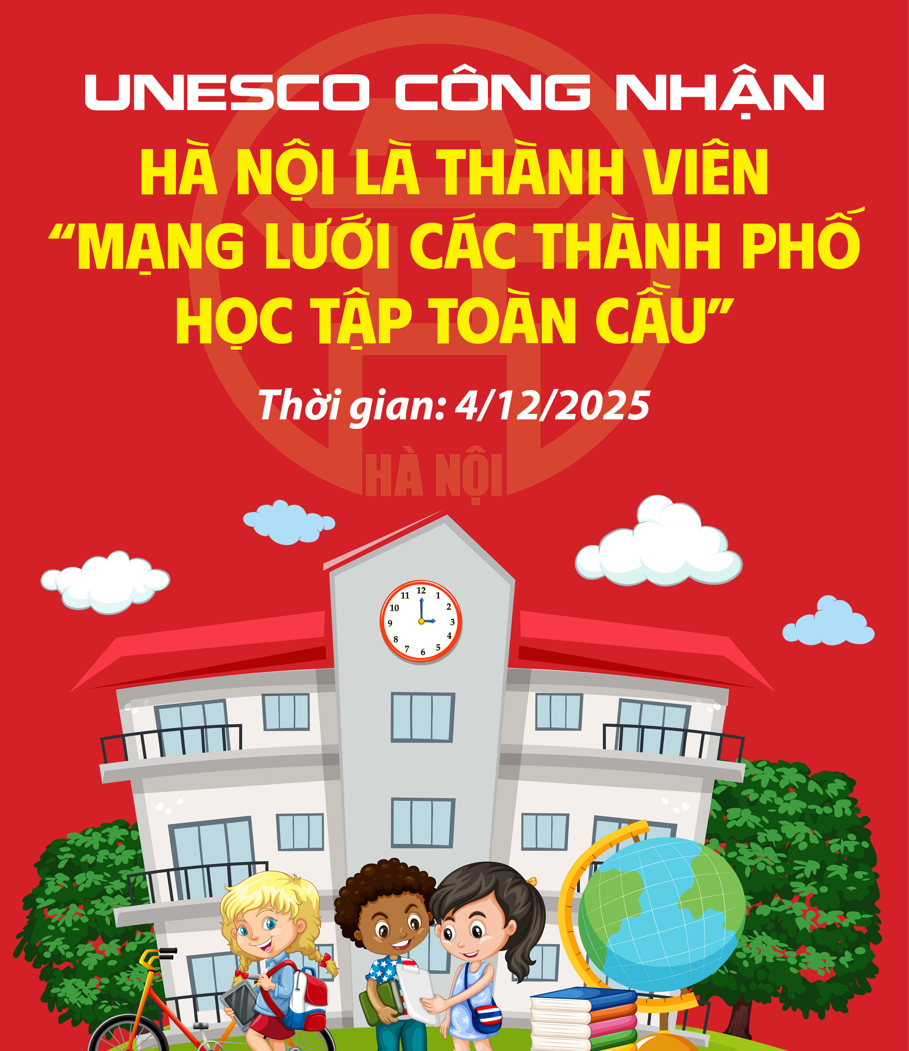 Infographic | Hà Nội được UNESCO ghi danh vào ‘Mạng lưới thành phố học tập toàn cầu’