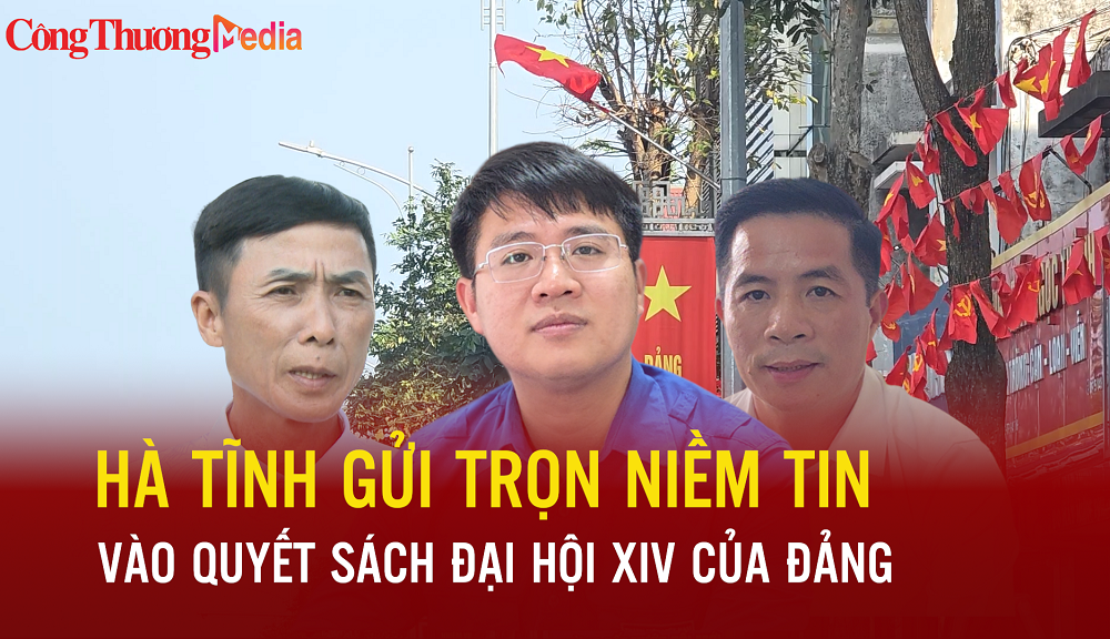 Hà Tĩnh gửi trọn niềm tin vào quyết sách Đại hội XIV của Đảng