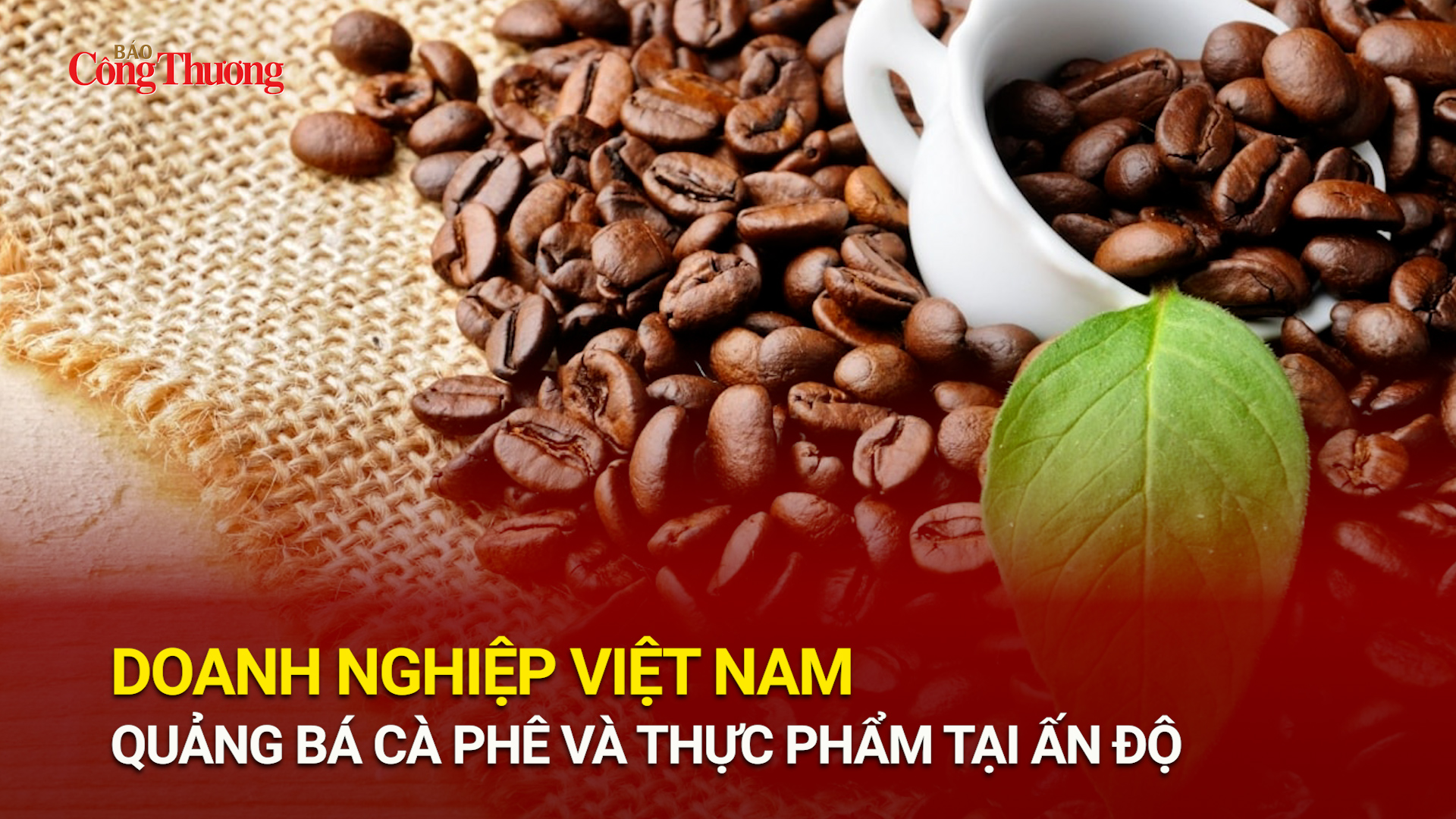 Doanh nghiệp Việt Nam quảng bá cà phê và thực phẩm tại Ấn Độ