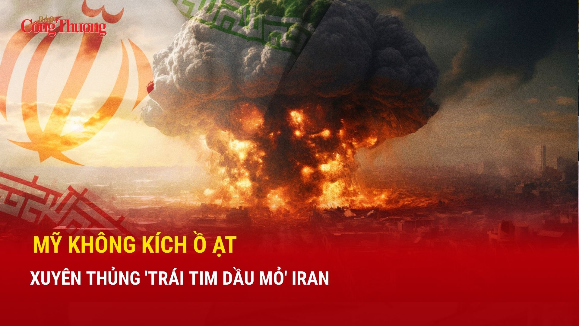 Xung đột Trung Đông tối 14/3: Mỹ không kích ồ ạt, xuyên thủng 'trái tim' dầu mỏ Iran
