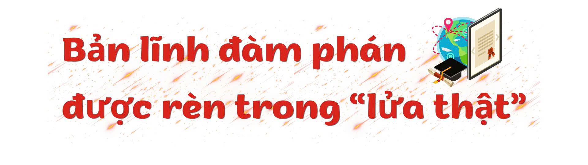 Những đảng viên trẻ trên ‘mặt trận’ đàm phán -Bài 1: Nghị quyết soi đường - 6