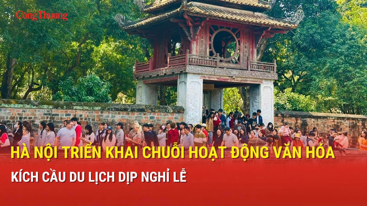 Hà Nội triển khai chuỗi hoạt động văn hóa,kích cầu du lịch dịp nghỉ lễ