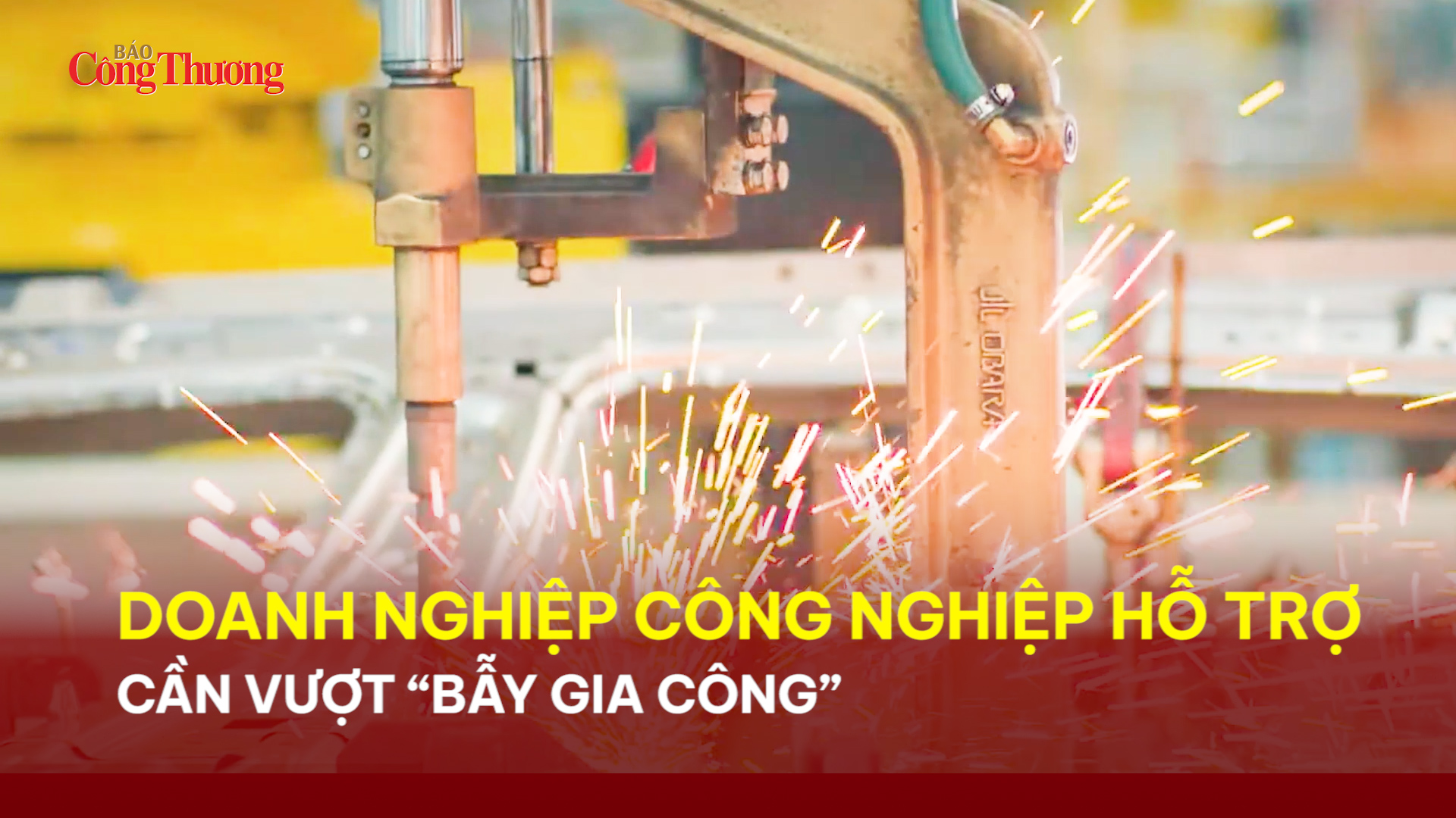 Doanh nghiệp công nghiệp hỗ trợ cần vượt 'bẫy gia công'