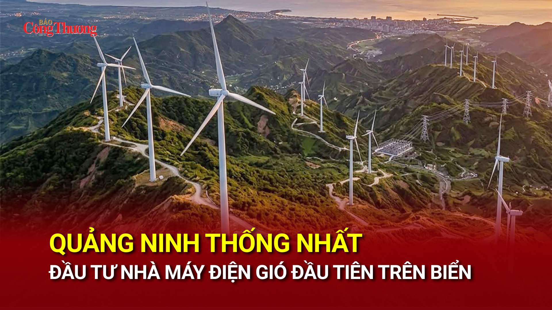 Quảng Ninh thống nhất đầu tư nhà máy điện gió đầu tiên trên biển