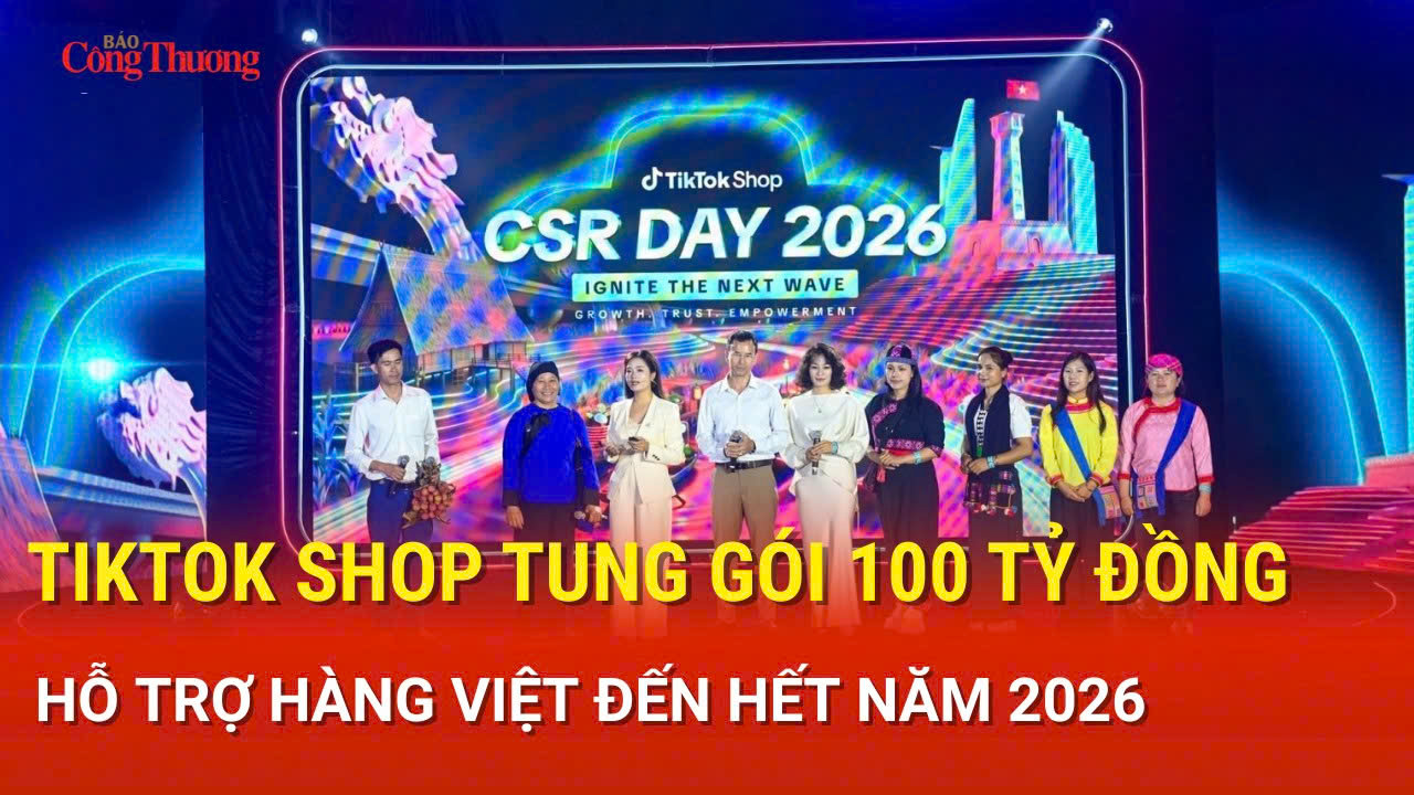 TikTok Shop tung gói 100 tỷ đồng hỗ trợ hàng Việt đến hết năm 2026