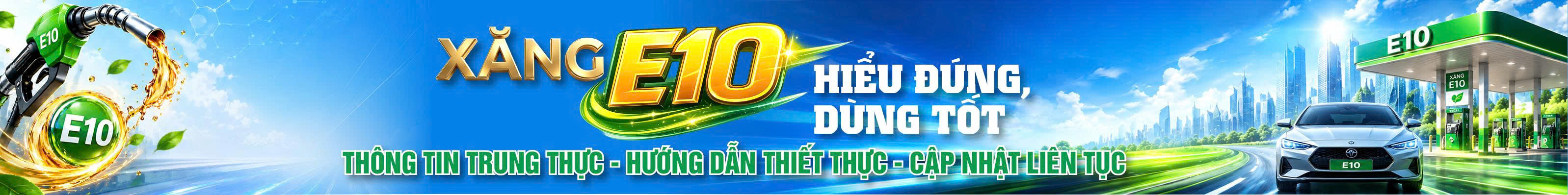 Xăng E10 - hiểu đúng, dùng tốt: Thông tin trung thực - Hướng dẫn thiết thực - Cập nhật liên tục - 2