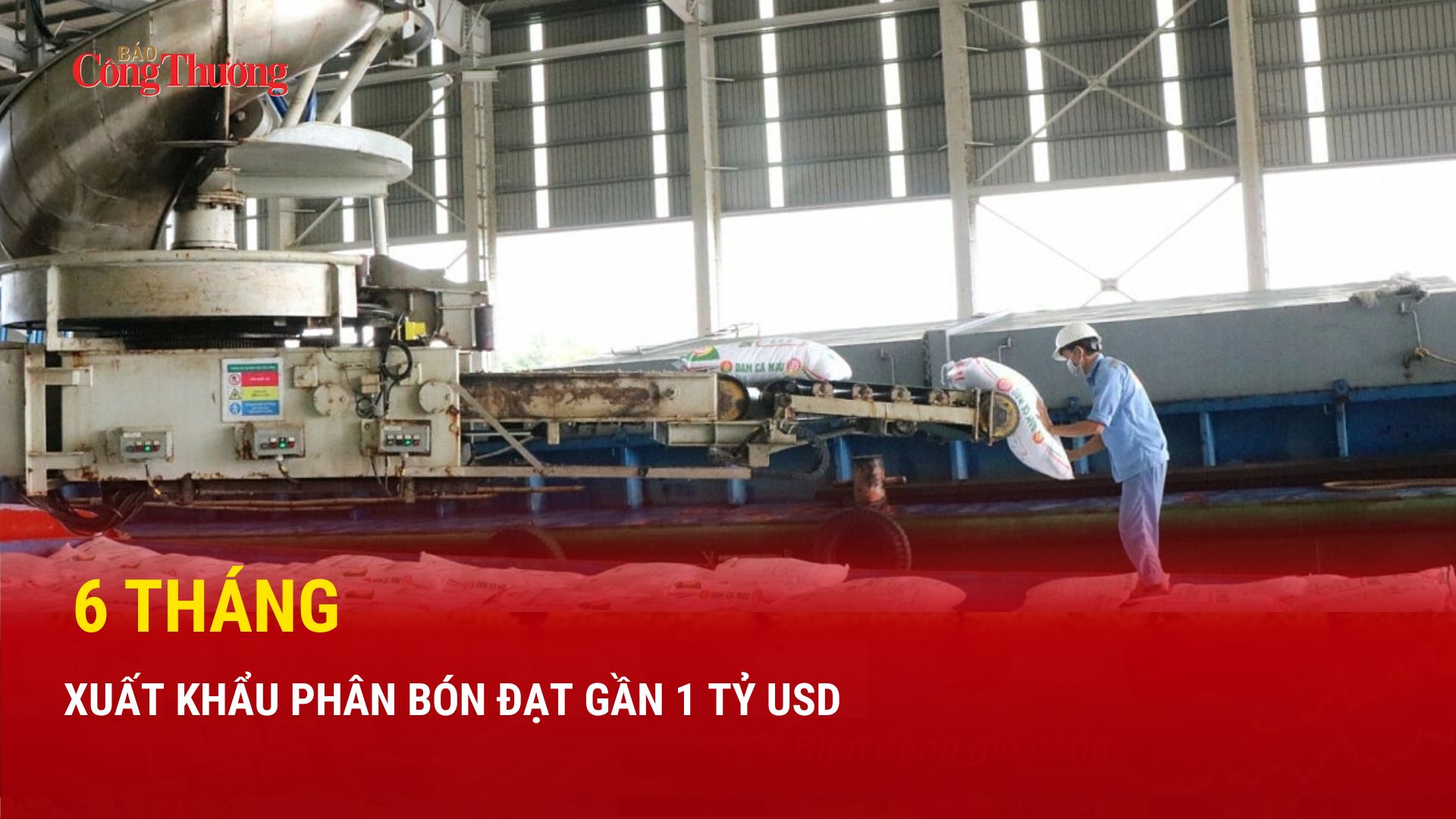 6 tháng, xuất khẩu phân bón đạt gần 1 tỷ USD