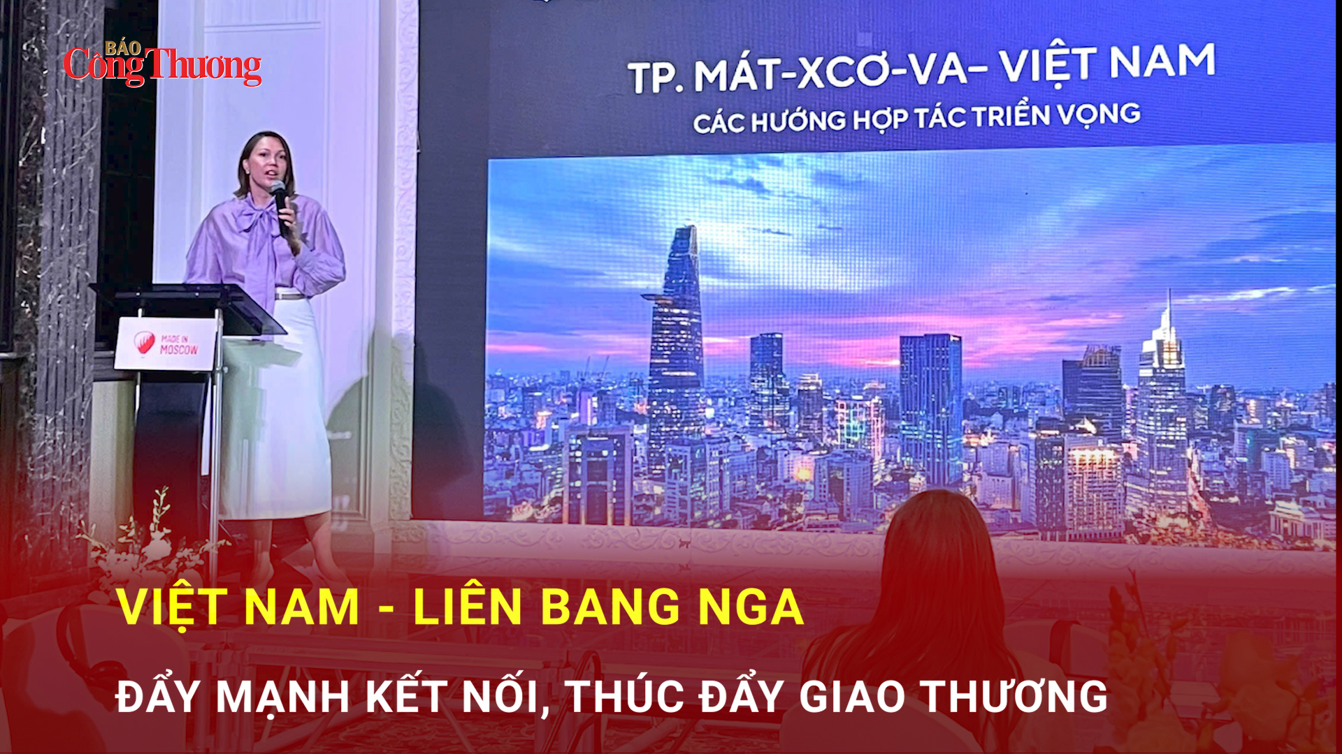 Việt Nam - Liên bang Nga đẩy mạnh kết nối, thúc đẩy giao thương