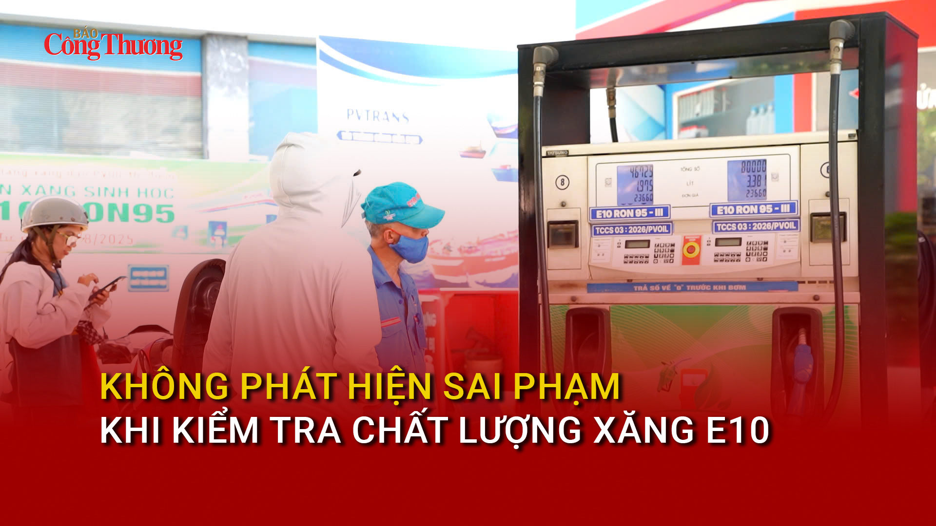 Không phát hiện sai phạm khi kiểm tra chất lượng xăng E10