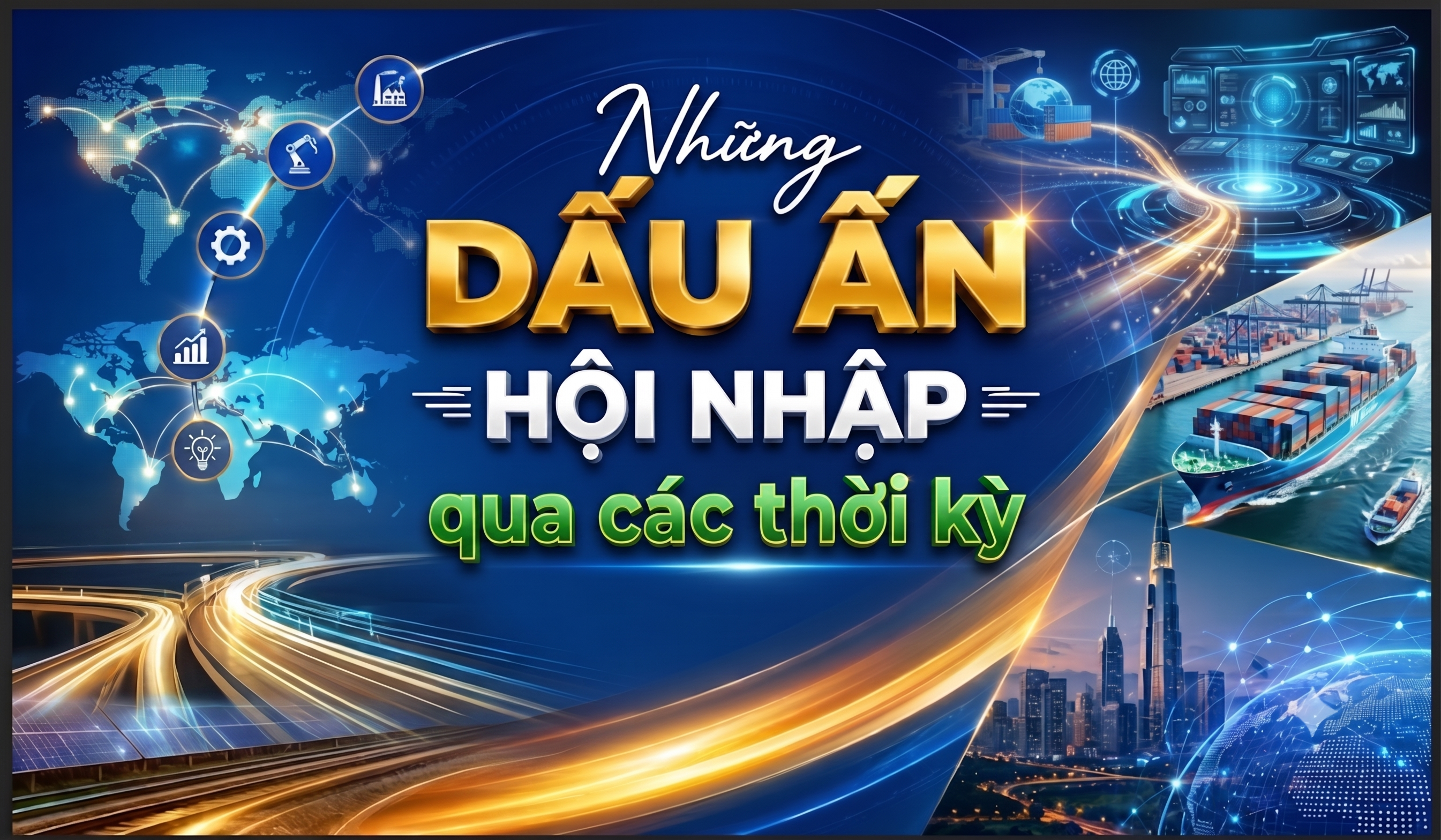 Infographic | Dấu ấn hội nhập qua các thời kỳ
