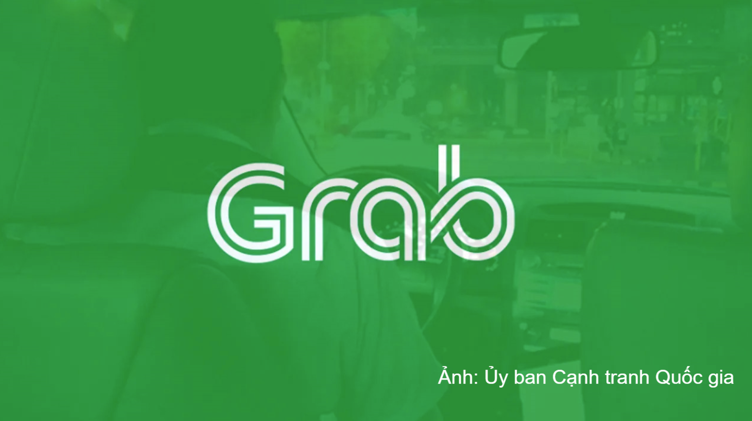 Ủy ban Cạnh tranh Quốc gia rà soát, xác minh phản ánh liên quan đến chính sách giá, phí của Grab