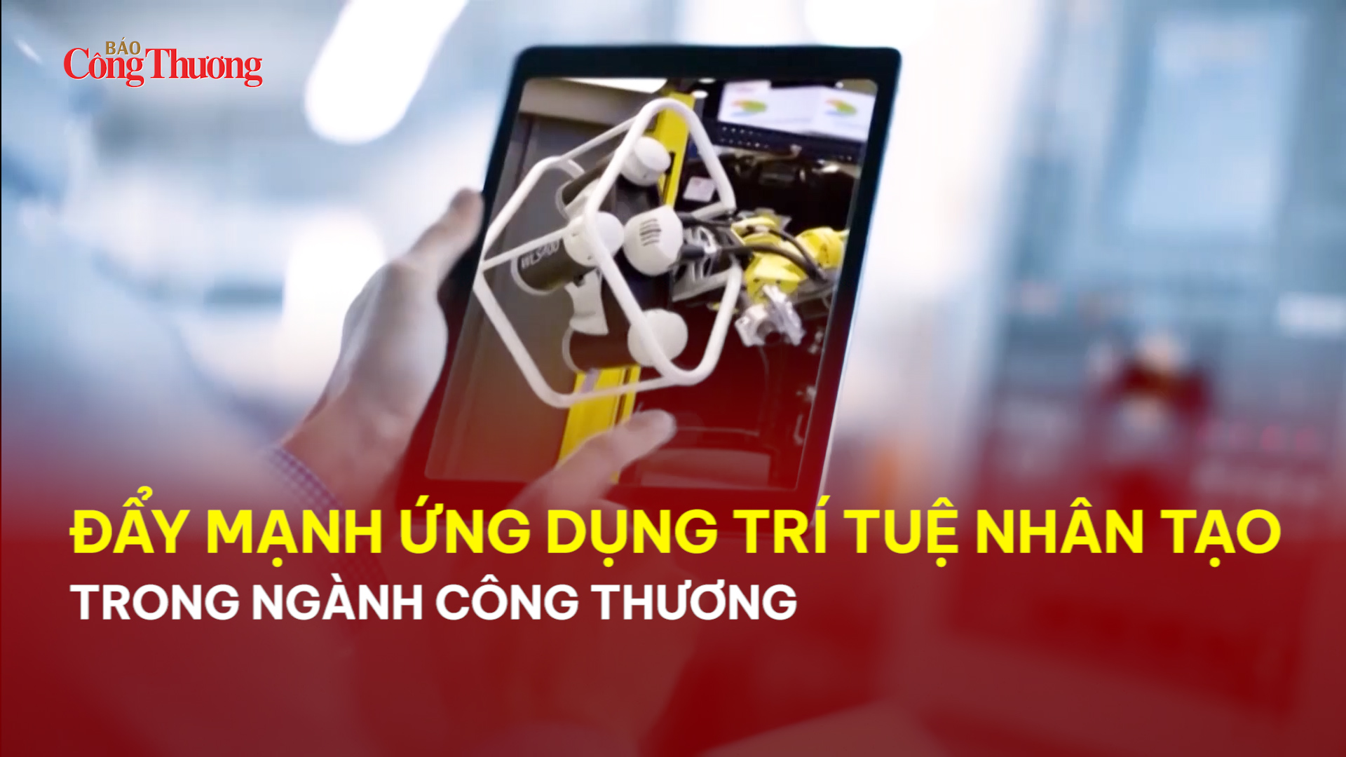 Đẩy mạnh ứng dụng trí tuệ nhân tạo trong ngành Công Thương 